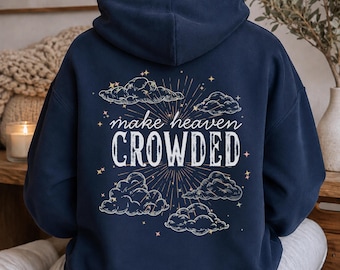 Make Heaven Crowded Sweatshirt, Make Heaven Crowded Hoodie, Celestial Sweatshirt, Angel Core, kristen hoodie, dopgåva för tonåringar