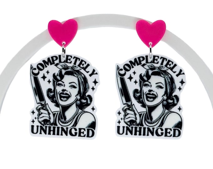 Dark Humor Sarcasm Earrings: Unhinged Hot Mess - Nickel-Free