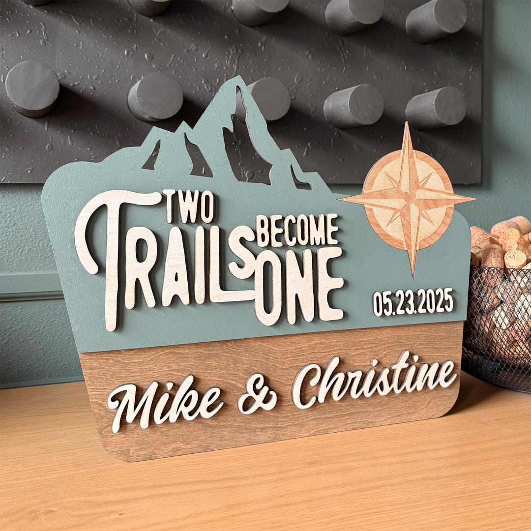 Rustic Wedding Sign – Two Trails Become One, National Park Inspired ...