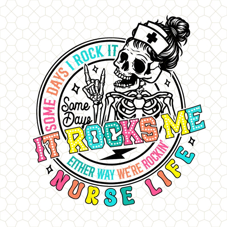 Nurse Life Skeleton Nurse Png, Funny Skeleton Nurse Png, the Registered ...