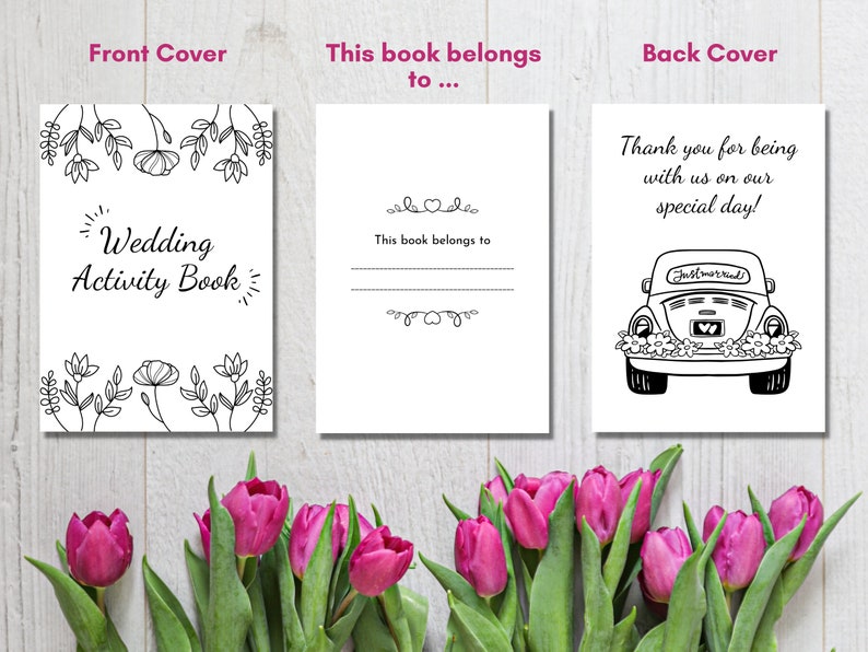 May include: A black and white printable wedding activity book with a floral design on the front cover. The back cover features a cartoon car with the text "Just Married" and a floral design. The middle page is a blank page with the text "This book belongs to..." and a floral design.