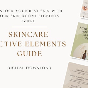 May include: A digital download guide titled "Skincare Active Elements Guide" with a brown background and white text. The guide includes information on active skincare ingredients and how to pair them for optimal results.