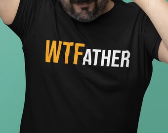 WTFather T-Shirt, lustiges Papa Geschenk, Vatertags-T-Shirt