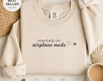 Mentally On Airplane Mode Sweatshirt, Funny Introvert Crewneck, Aesthetic Minimalist Sweatshirt, Social Battery Low Shirt, Cozy Travel Vibes