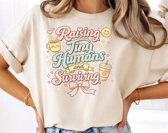 Raising Tiny Humans Shirt, Funny Mom Tee, Motherhood Shirt, Mom Life Comfort Colors, Baby Shower Gift, Trendy Mom Gift, Toddler Mama Outfit