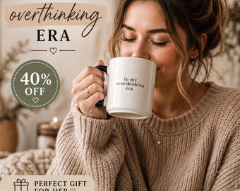 In My Overthinking Era Mug, Funny Anxiety Coffee Cup, Introvert Gift, Mental Health Humor, Cozy Aesthetic Mug, Gift for Her, Minimalist Mug