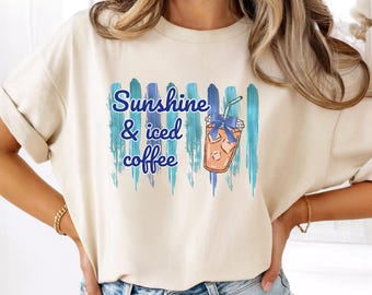 Sunshine and Iced Coffee Shirt, Summer Coffee Tee, Iced Coffee Lover Tee, Cute Summer Shirt Women, Coffee Aesthetic Shirt, Beach Summer Tee