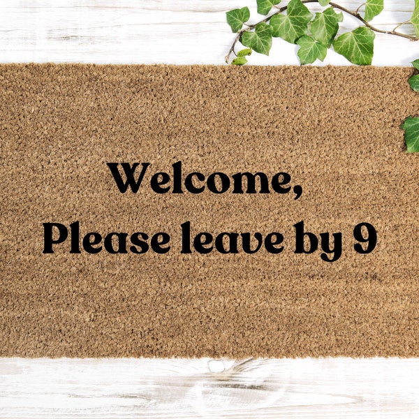 Please leave by 9 door mat,Welcome Mat, Doormat, Housewarming Gift, Welcome Doormat, Front Doormat, Customize Doormat, Funny Doormat