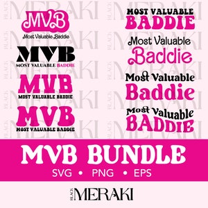 May include: A pink and white graphic design with the text "MVB" and "Most Valuable Baddie" in a variety of fonts and sizes. The design also includes the text "MVB Bundle" and "SVG, PNG, EPS".