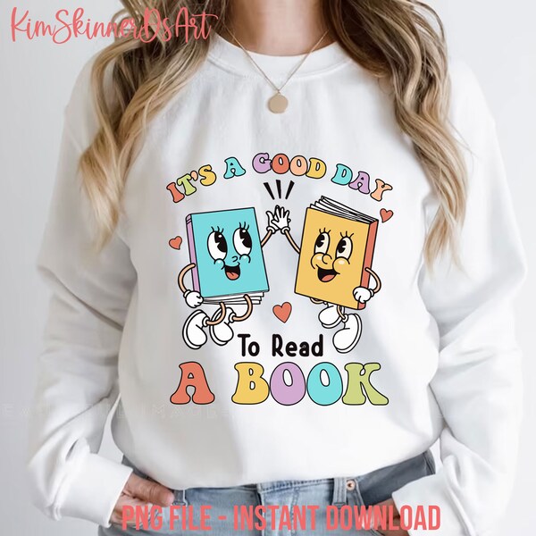 It's Good Day To Read A Book Png, Bookworm Gift Png, Teacher Gift Png, Reading Book Png, Book Lover Png, Back To School Png