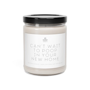 Can&#39;t Wait to Poop in Your New Home - Scented Soy Candle, 9oz - New Homeowner Gift Funny Friend CoWorker Family (Free Shipping in USA)