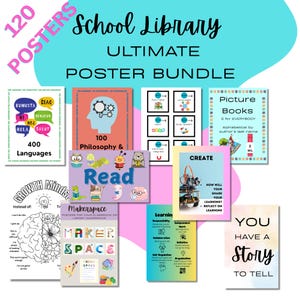 May include: A set of educational posters for a school library, featuring themes like language learning, philosophy, reading, and creativity. The bundle includes 120 posters with the text "School Library Ultimate Poster Bundle."