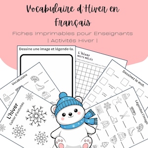 May include: A collection of printable winter-themed worksheets in French, featuring vocabulary, activities, and a word search. A cartoon polar bear wearing a blue hat and scarf is in the image. The text reads "Vocabulary of Winter in French."
