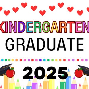 Printable Kindergarten Graduate 2025 Sign – Instant Digital Download