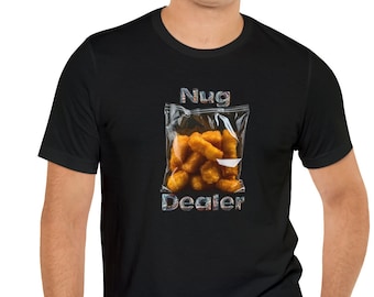 Krijg je knapperige oplossing met ons 'Nug Dealer' Chicken Nugget T-shirt