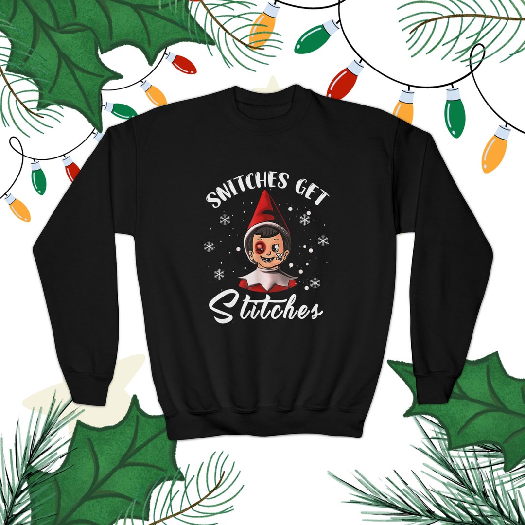 Snitches Get Stitches Kids Christmas Sweatshirt, Funny Kids Christmas