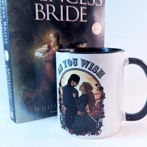 As You Wish Mug, Inspired by The Princess Bride, Coffee mug, gift for her