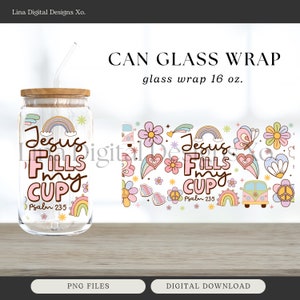 Jesus füllt meinen Cup Sublimation 16 Unzen Wrap / Biblische Wrap png / Gott ist gut Cup Wrap PNG / PNG Dateien / PNG Bibel Vers Bierdosenglas