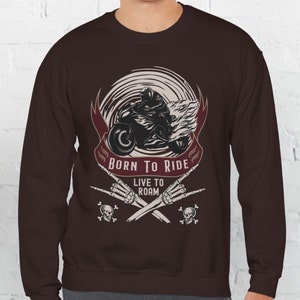 Biker Sweatshirt, Biker Shirt, Born to Ride Motorcycle Lover Shirt, Motorbike Owner Gift, Motorcyclist Shirt, Motor Club Shirt, Bike Life