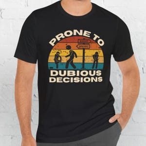 Retro Sunset T-Shirt, Funny Prone To Bad Decisions Tee, Fun Vintage Meme Shirt, Sassy Humor Gift For Fun Lovers, Humorous Attitude Tee