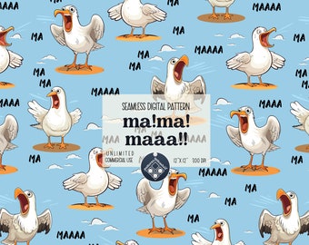 May include: Seamless digital pattern featuring cartoon seagulls with open beaks and the words "MA" and "MAAAA" on a light blue background. The seagulls are white with orange beaks and feet. The text "ma!ma! maaa!!" is also present.