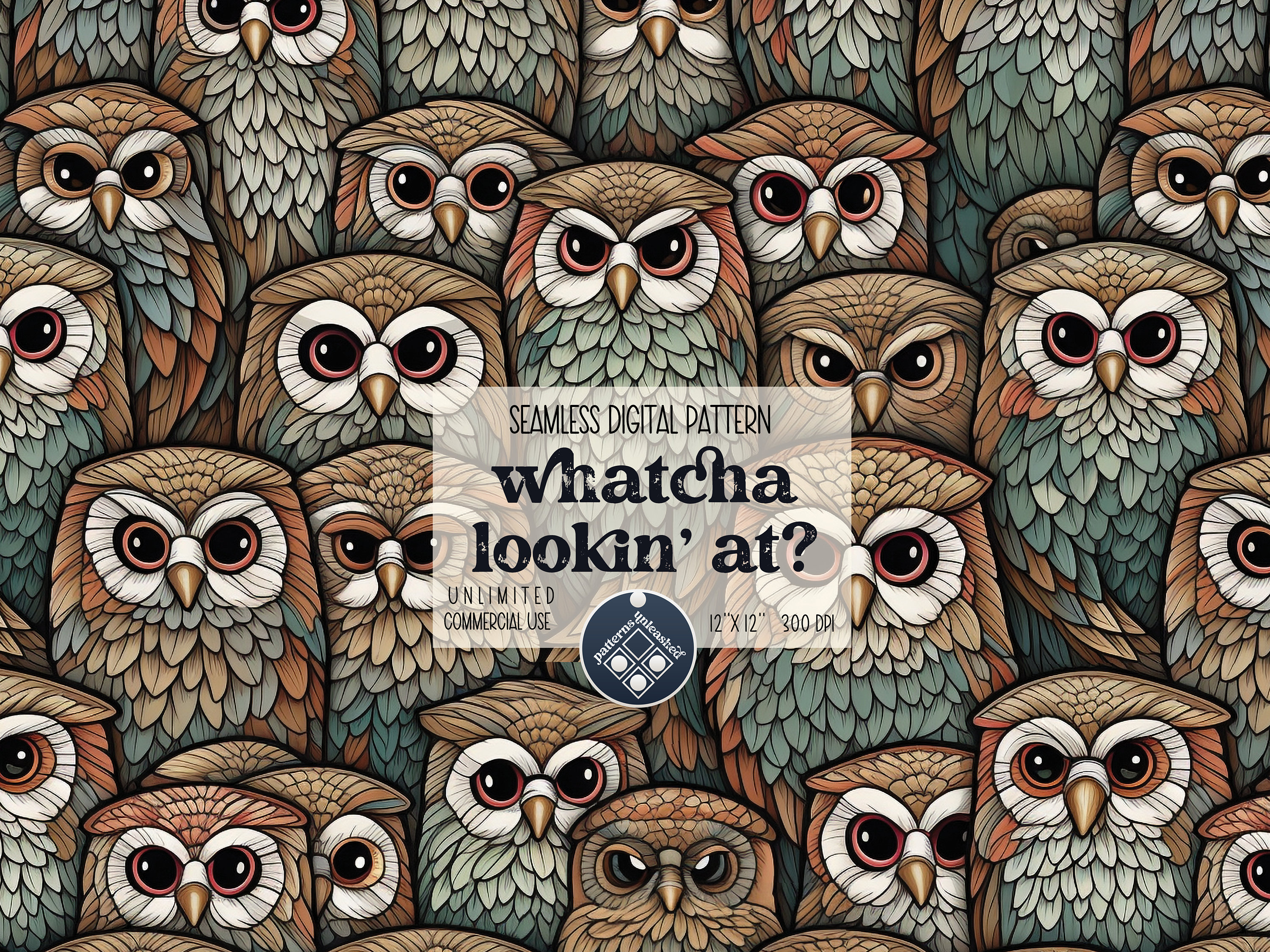 Owls Whatcha Lookin At Seamless Pattern Unlimited Commercial Use digital print file instant download