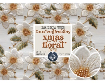 May include: Seamless digital pattern featuring a white faux embroidery design of Christmas floral with gold accents. The pattern is 12 inches by 12 inches and 300 DPI.  The text "faux embroidery xmas floral No. 2" is included in the image.
