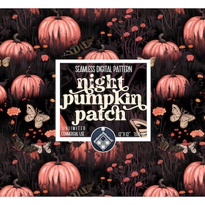 May include: Seamless digital pattern featuring a night pumpkin patch design. The illustration includes pumpkins, butterflies, and flowers in shades of orange, black, and brown. The text "night pumpkin patch" is displayed in a decorative font.
