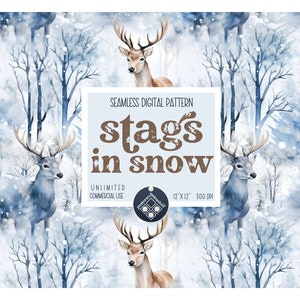 May include: A seamless digital pattern featuring watercolor illustrations of stags in a snowy forest. The pattern is 12 inches by 12 inches and 300 DPI. The text "stags in snow" is written in brown with a distressed font.