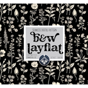 May include: Black and white seamless digital pattern featuring a variety of botanical illustrations, including flowers, leaves, and stems. The pattern is 12 inches by 12 inches and 300 DPI. The text "b&w Layflat" is included in the image.