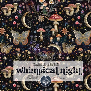 Puede incluir: Un patrón digital sin costuras que presenta una escena nocturna caprichosa con hongos, mariposas y lunas crecientes sobre un fondo oscuro. El patrón se titula "Whimsical Night" e incluye el texto "Unlimited Commercial Use" y "12x12 - 300 DPI".