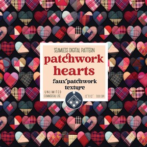 Op de afbeelding: Een naadloos digitaal patroon met patchwork harten in verschillende kleuren en patronen. Het patroon is 30,48 cm bij 30,48 cm en heeft een resolutie van 300 DPI. De tekst "patchwork hearts" en "faux patchwork texture" is in de afbeelding opgenomen.