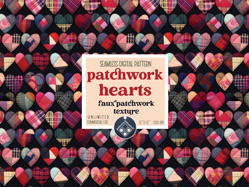 May include: A seamless digital pattern featuring patchwork hearts in various colors and patterns. The pattern is 12 inches by 12 inches and 300 DPI. The text "patchwork hearts" and "faux patchwork texture" is included in the image.