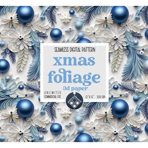 May include: Seamless digital paper pattern featuring blue and white 3D paper ornaments, flowers, and foliage. The pattern is called "xmas foliage 3d paper" and is 12 inches by 12 inches at 300 DPI.