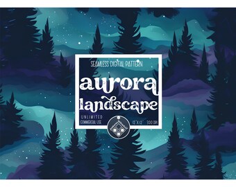 May include: A seamless digital pattern featuring a dark blue and green aurora landscape with a starry sky and silhouetted pine trees. The text "aurora landscape" is in white with a distressed font. The pattern is 12 x 12 inches and 300 DPI.