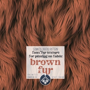 May include: Seamless digital pattern of brown faux fur texture for printing on fabric. The pattern is 12 inches by 12 inches and 300 DPI. Unlimited commercial use.