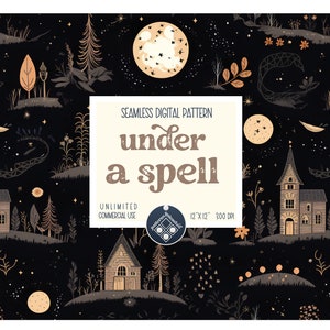 May include: A seamless digital pattern featuring a dark background with a whimsical forest scene. The pattern includes houses, trees, stars, moons, and a winding path. The text "under a spell" is displayed in a brown font on a cream background.