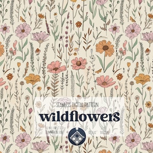 May include: A seamless digital pattern featuring a variety of wildflowers in pink, orange, and yellow hues. The pattern is set against a light beige background. The text "Wildflowers" is displayed in a bold, blue font with the words "Seamless Digital Pattern" above it. The text "Unlimited Commercial Use" is displayed in a smaller font below the word "Wildflowers".