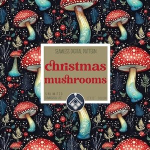 Christmas Mushrooms seamless pattern Unlimited Commercial Use digital print file instant download Sublimation POD magical festive forest