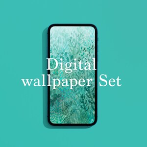 May include: A smartphone displays a digital wallpaper set with a teal and green botanical design. The phone is centered on a teal background, with the words "Digital wallpaper Set" in white text.