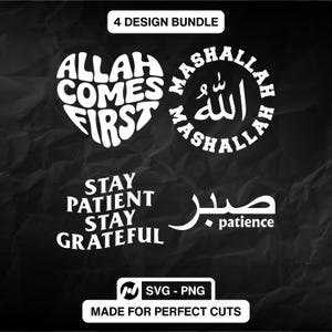 May include: A black and white design bundle featuring four unique designs. The designs include the phrases "ALLAH COMES FIRST", "MASHALLAH", "STAY PATIENT STAY GRATEFUL", and the word "patience" in Arabic script. The image also includes the text "4 DESIGN BUNDLE".