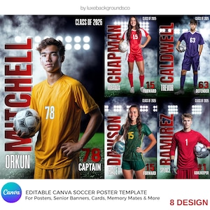 May include: A soccer poster template with eight designs. The template features images of soccer players in action, with their names, numbers, and positions. The poster includes the text "CLASS OF 2026" and "EDITABLE CANVA SOCCER POSTER TEMPLATE".