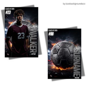 May include: Two sports-themed posters. One features a soccer player in a maroon jersey with the number 23, the name Matthew Walker, and the text "Captain." The other shows a soccer ball engulfed in flames, with space for a name and position. Both posters have the text "Class of 2026."