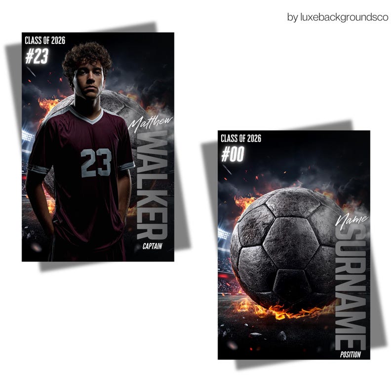 May include: Two sports-themed posters. One features a soccer player in a maroon jersey with the number 23, the name Matthew Walker, and the text "Captain." The other shows a soccer ball engulfed in flames, with space for a name and position. Both posters have the text "Class of 2026."