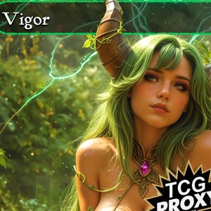 May include: A fantasy art card featuring a woman with green hair and horns, adorned with a decorative necklace. The card has the word "Vigor" at the top and the text "TCG PROXY" at the bottom right. The background is a blurred forest scene with green and gold tones.