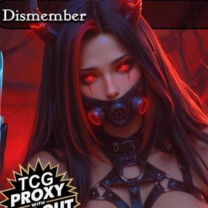 Op de afbeelding: Digitale kunst van een vrouw met rode ogen, zwart haar met rode highlights en een zwart masker. Ze draagt een zwart leren harnas. Het woord "Dismember" staat bovenaan. Het TCG Proxy-logo staat onderaan.