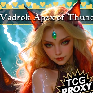 May include: A trading card featuring a character with long wavy blonde and orange hair, pointed ears, and a green gemstone on the forehead. The text Vadrok, Apex of Thunder appears at the top, with TCG PROXY printed in the bottom corner.