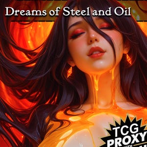 May include: Digital artwork of a woman with long dark hair and red eye makeup, set against a fiery orange and yellow backdrop. The image includes the text "Dreams of Steel and Oil". The woman's skin appears to be dripping with a golden liquid.
