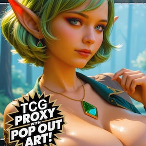 May include: A digital art image of a woman with pointed ears, green hair, and blue eyes. She wears a gold necklace with a green pendant and green earrings. The image includes the text "TCG PROXY WITH POP OUT ART!"