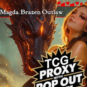Może przedstawiać: Karta proxy TCG przedstawiająca ciemnego, łuskowatego smoka z jarzącymi się pomarańczowymi pęknięciami oraz osobę z długimi włosami. Tekst Magda, Brazen Outlaw znajduje się u góry, a czarna gwiazda z napisem TCG PROXY WITH POP OUT na dole.